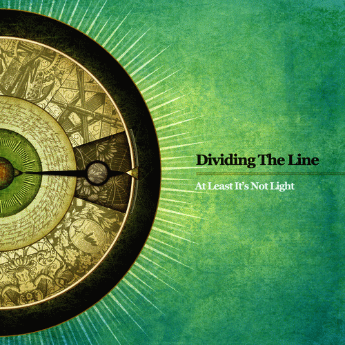 Dividing The Line : At Least It's Not Light